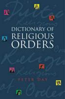 A Dictionary of Religious Orders