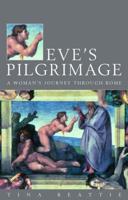 Eve's Pilgrimage: A Woman's Quest for the City of God