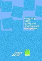 Integrating Safety, Quality and Environmental Management