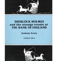 Sherlock Holmes and the Strange Events at the Bank of England