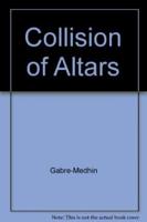 Collision of Altars