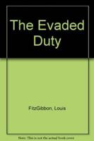 The Evaded Duty