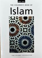 The Children's Book of Islam. Pt.2 Ibadah (Worship in Islam)