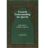 Towards Understanding the Qur'an (Tafhim Al-Qur'an) Volume 3