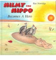 Hilmy the Hippo Becomes a Hero