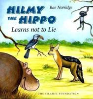 Hilmy the Hippo Learns Not to Lie