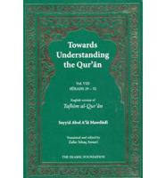 Towards Understanding the Quran. Vol. 8 Surah 29-32