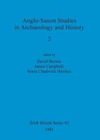 Anglo-Saxon Studies in Archaeology and History 2