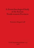 A Zooarchaeological Study of the Roman North-Western Provinces