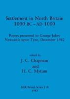 Settlement in North Britain 1000 BC-AD 1000