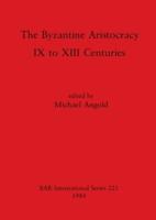 The Byzantine Aristocracy, IX to XIII Centuries