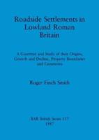 Roadside Settlements in Lowland Roman Britain