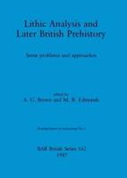 Lithic Analysis and Later British Prehistory