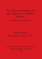 The Ethnoarchaeology of the Zaghawa of Darfur (Sudan)
