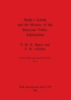 Shahr-I Zohak and the History of the Bamiyan Valley Afghanistan