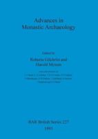 Advances in Monastic Archaeology