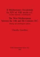 Il Mediterraneo Occidentale Fra XIV Ed VIII Secolo a.C