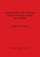 Communication and Commerce Along the Western Sealanes, AD 400-800