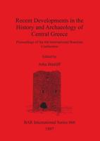 Recent Developments in the History and Archaeology of Central Greece