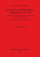Excavations at Old Kandahar in Afghanistan 1976-1978