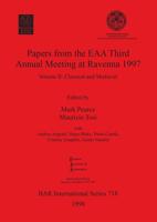 Papers from the EAA Third Annual Meeting at Ravenna 1997. Vol.2 Classical and Medieval