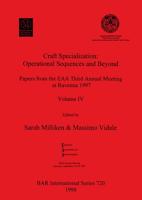 Papers from the EAA Third Annual Meeting at Ravenna 1997. Vol.4 Craft Specialization