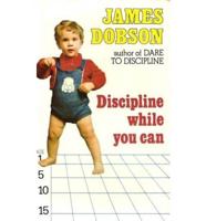 Discipline While You Can