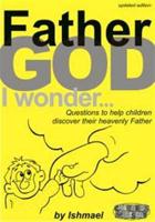 Father God I Wonder