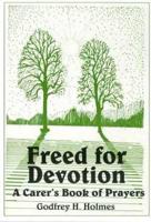 Freed for Devotion