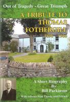 A Tribute to Thomas Fothergill, 1896-1966