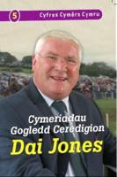 Cyfres Cymers Cymru: Cymeriadau Gogledd Ceredigion