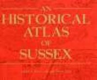 An Historical Atlas of Sussex