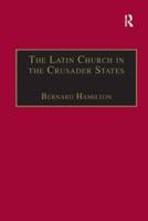 The Latin Church in the Crusader States