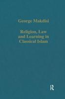 Religion, Law and Learning in Classical Islam