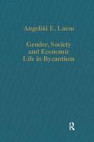 Gender, Society and Economic Life in Byzantium