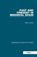 Past and Present in Medieval Spain