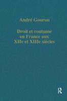 Droit Et Coutume En France Aux XIIe Et XIIIe Siècles