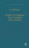 Orphée Et L'orphisme Dans L'antiquité Gréco-Romaine