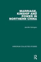 Marriage, Kinship, and Power in Northern China