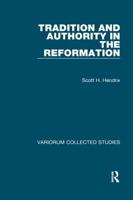 Tradition and Authority in the Reformation