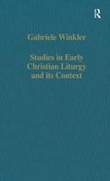 Studies in Early Christian Liturgy and Its Context