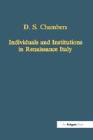 Individuals and Institutions in Renaissance Italy