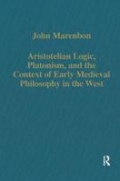 Aristotelian Logic Platonism and the Context of Early Medieval Philosophy in the West