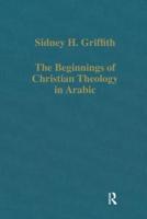 The Beginnings of Christian Theology in Arabic