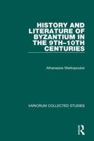 History and Literature of Byzantium in the 9Th-10Th Centuries