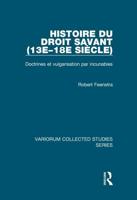 Histoire Du Droit Savant (13E-18E Siècle)