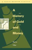 A History of Gold and Money, 1450-1920