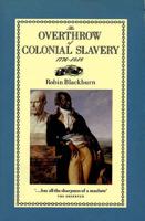 The Overthrow of Colonial Slavery