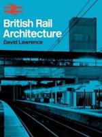 British Rail Architecture 1948-97