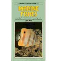 A Fishkeeper's Guide to Marine Fishes